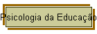 Psicologia da Educao